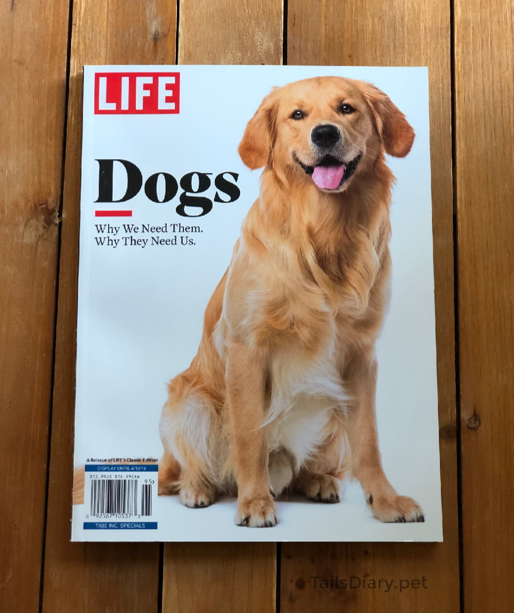 LIFE magazine Dogs, Why We Need Them. Why They Need Us